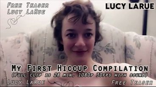 [Lucy Larue, First Hiccup, First] My First Hiccup Compilation